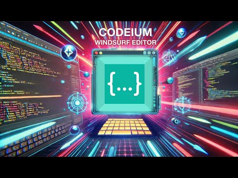 Codeium Windsurf Editor: The Ultimate AI-Powered IDE Tutorial