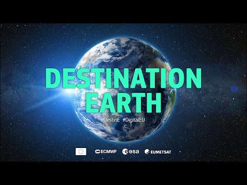 Destination Earth – new digital twin of the Earth will help tackle climate change and protect nature